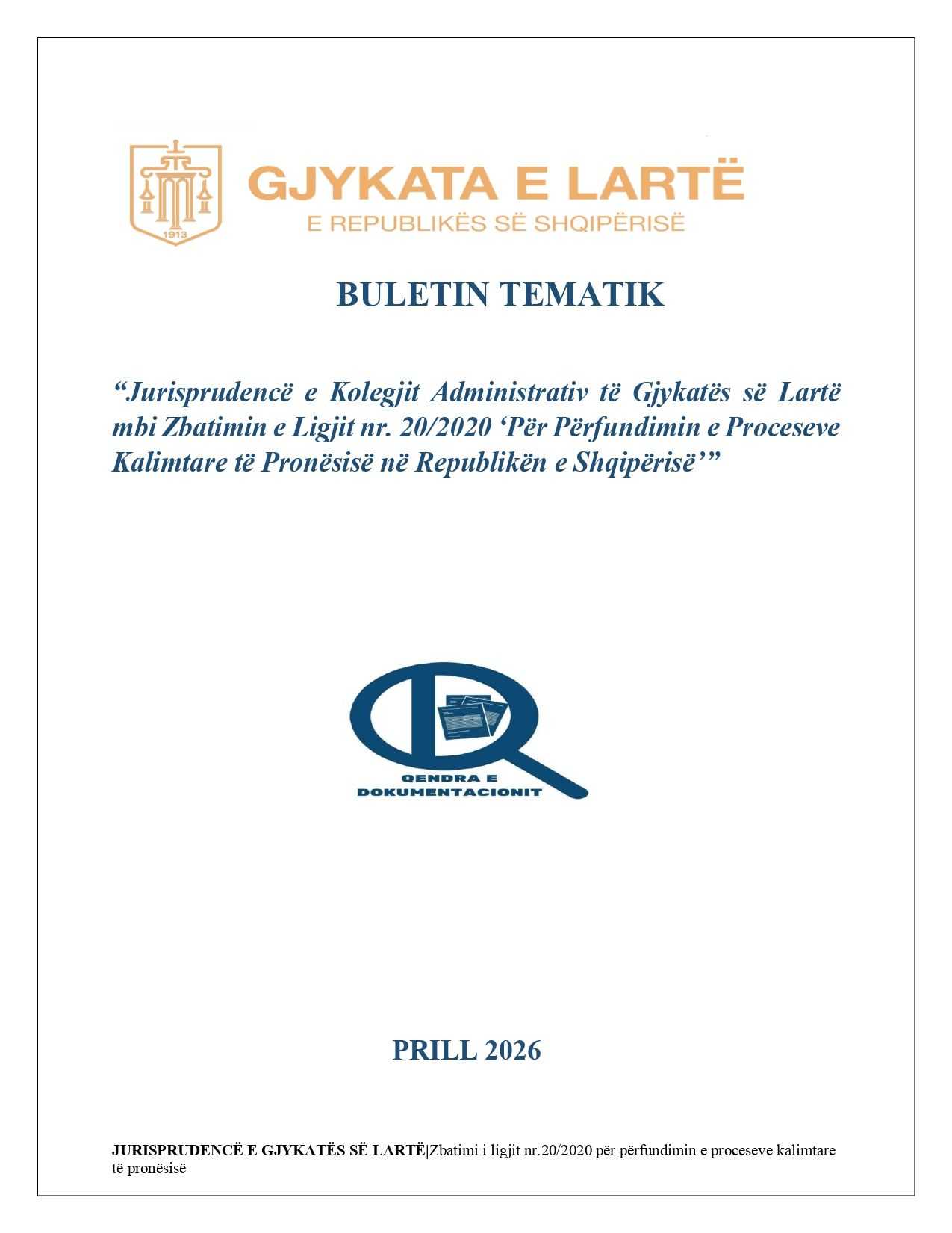 Buletini tematik nr. 16 “Jurisprudencë e Kolegjit Administrativ të Gjykatës së Lartë mbi Zbatimin e Ligjit nr. 20/2020 ‘Për Përfundimin e Proceseve Kalimtare të Pronësisë në Republikën e Shqipërisë’”